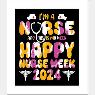 I'm Nurse And This Is My Week Happy Nurse Week Posters and Art